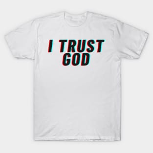 I trust God T-Shirt
